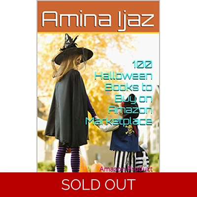 100 Halloween Books to Buy on Amazon Marketplace: Amazon Product Promotion (Amazon Book Promotion 18) Kindle Edition by Amina Ijaz (Author) Format: